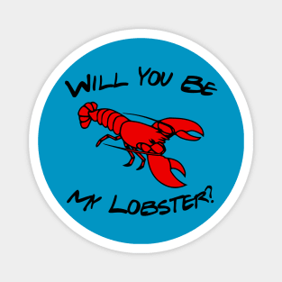 Will You Be My Lobster? Magnet